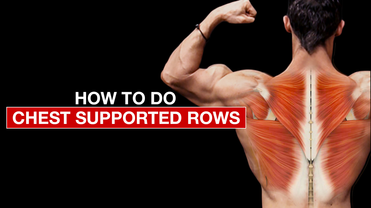 How To Do The Chest Supported Row